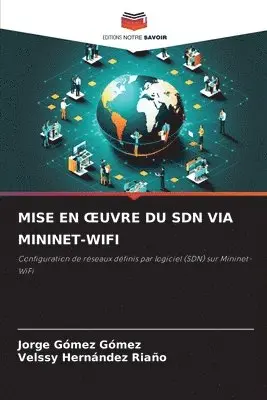 Jorge Gómez Gómez, Velssy Hernández Riaño - Mise En Oeuvre Du Sdn Via Mininet-Wifi, Häftad. Tillgänglighet: Lägg i varukorg