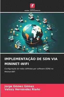 Jorge Gómez Gómez, Velssy Hernández Riaño - Implementação de Sdn Via Mininet-Wifi, Häftad. Tillgänglighet: Lägg i varukorg