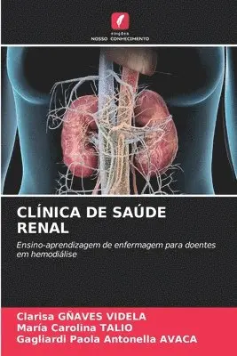 Clarisa Gñaves Videla, Maria Carolina Talio, Gagliardi Paola Antonella Avaca - Clínica de Saúde Renal, Häftad. Tillgänglighet: Lägg i varukorg