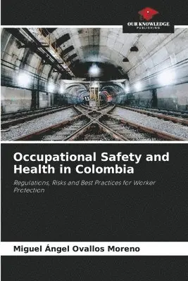 Miguel Ángel Ovallos Moreno - Occupational Safety and Health in Colombia, Häftad. Tillgänglighet: Lägg i varukorg