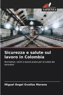 Miguel Ángel Ovallos Moreno - Sicurezza e salute sul lavoro in Colombia, Häftad. Tillgänglighet: Lägg i varukorg