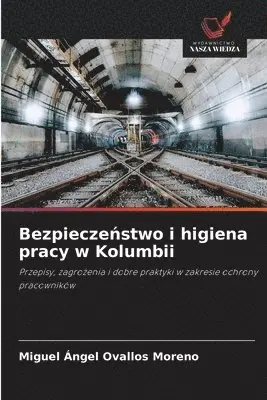 Miguel Ángel Ovallos Moreno - Bezpieczeństwo i higiena pracy w Kolumbii, Häftad. Tillgänglighet: Lägg i varukorg