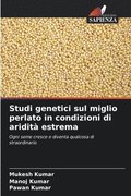 Studi genetici sul miglio perlato in condizioni di aridit� estrema