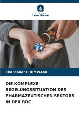 Komplexe Regelungssituation Des Pharmazeutischen Sektors in Der Rdc