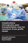 Complications chirurgicales post-transplantation chez les receveurs d'une greffe r�nale