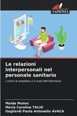 Maida Muñoz, Maria Carolina Talio, Gagliardi Paola Antonella Avaca - relazioni interpersonali nel personale sanitario, Häftad. Tillgänglighet: Lägg i varukorg
