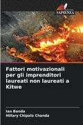 Fattori motivazionali per gli imprenditori laureati non laureati a Kitwe