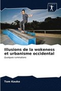 Illusions de la wokeness et urbanisme occidental