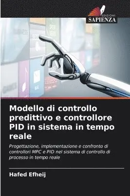 Hafed Efheij - Modello di controllo predittivo e controllore PID in sistema in tempo reale, Häftad. Tillgänglighet: Lägg i varukorg