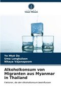 Alkoholkonsum von Migranten aus Myanmar in Thailand