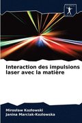 Interaction des impulsions laser avec la mati�re