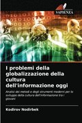 I problemi della globalizzazione della cultura dell'informazione oggi