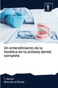 entendimiento de la fon�tica en la pr�tesis dental completa