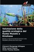 Valutazione della qualit ecologica del fiume Musolo a Kinshasa