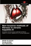 Non-invasive methods of fibrosis in chronic hepatitis B