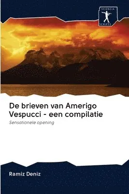 Ramíz Deníz - De brieven van Amerigo Vespucci - een compilatie, Häftad. Tillgänglighet: Lägg i varukorg