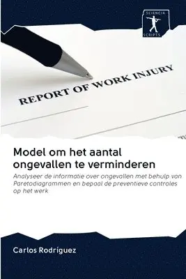 Carlos Rodríguez - Model om het aantal ongevallen te verminderen, Häftad. Tillgänglighet: Lägg i varukorg