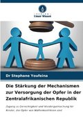 Strkung der Mechanismen zur Versorgung der Opfer in der Zentralafrikanischen Republik