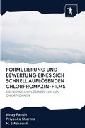 Formulierung Und Bewertung Eines Sich Schnell Auflsenden Chlorpromazin-Films