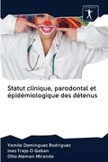 Statut clinique, parodontal et pidmiologique des dtenus