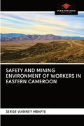 Safety and Mining Environment of Workers in Eastern Cameroon
