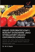 Uklad Odporno?ciowy I Ro?liny Stosowane Jako Stymulatory Ukladu Odporno?ciowego