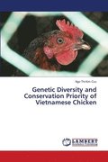 Genetic Diversity and Conservation Priority of Vietnamese Chicken