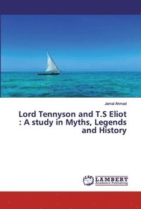 Lord Tennyson and T.S Eliot