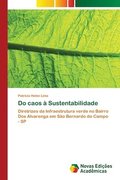 Do caos a Sustentabilidade