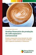 Analise financeira da producao de cafe especial e convencional