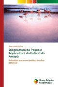Diagnostico da Pesca e Aquicultura do Estado do Amapa
