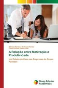 A Relacao entre Motivacao e Produtividade