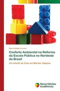 Conforto Ambiental na Reforma da Escola Publica no Nordeste do Brasil