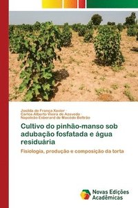 Cultivo do pinhao-manso sob adubacao fosfatada e agua residuaria
