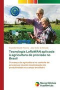 Tecnologia LoRaWAN aplicada a agricultura de precisao no Brasil