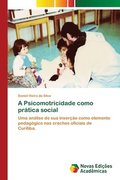 A Psicomotricidade como prtica social