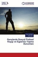 Onur Ozturk, Hulusi Alp - Gençlerde Sosyal Fiziksel Kaygı ve Egzersiz Yapma Durumları, Häftad