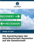 Auswirkungen der amerikanischen Rezession auf die Gesellschaft