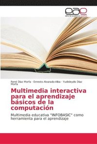 Multimedia interactiva para el aprendizaje bsicos de la computacin