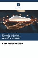 Shraddha N Zanjat, Vishwajit K Barbudhe, Bhavana S Karmore - Computer Vision, Häftad