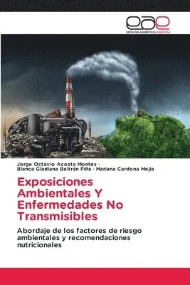 Jorge Octavio Acosta Montes, Blanca Gladiana Beltrán Piña, Mariana Cardona Mejía - Exposiciones Ambientales Y Enfermedades No Transmisibles, Häftad. Tillgänglighet: Lägg i varukorg