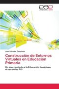 Construccin de Entornos Virtuales en Educacin Primaria