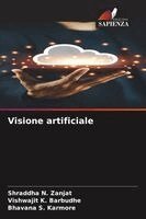 Shraddha N Zanjat, Vishwajit K Barbudhe, Bhavana S Karmore - Visione artificiale, Häftad
