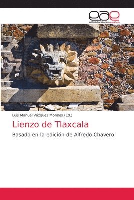 Luis Manuel Vázquez Morales - Lienzo de Tlaxcala, Häftad