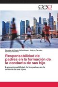 Responsabilidad de padres en la formacion de la conducta de sus hijo