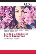 J. Jess Delgado; el Poeta Campirano