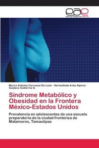 Sindrome Metabolico y Obesidad en la Frontera Mexico-Estados Unidos