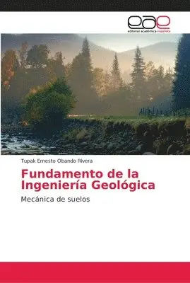 Tupak Ernesto Obando Rivera - Fundamento de la Ingeniería Geológica, Häftad. Tillgänglighet: Lägg i varukorg