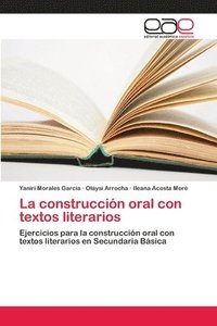 La construccin oral con textos literarios