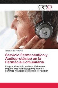 Servicio Farmacutico y Audioprotsico en la Farmacia Comunitaria